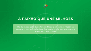 A paixão que une milhões