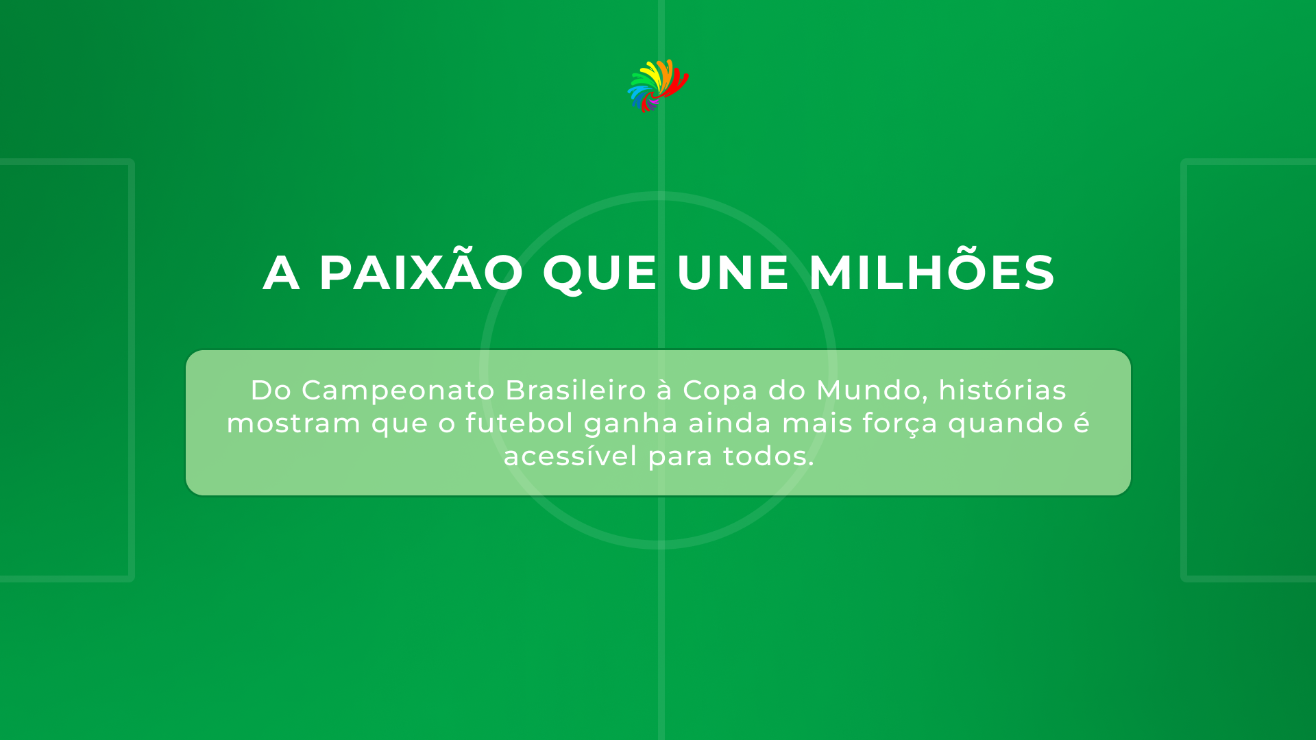 A paixão que une milhões