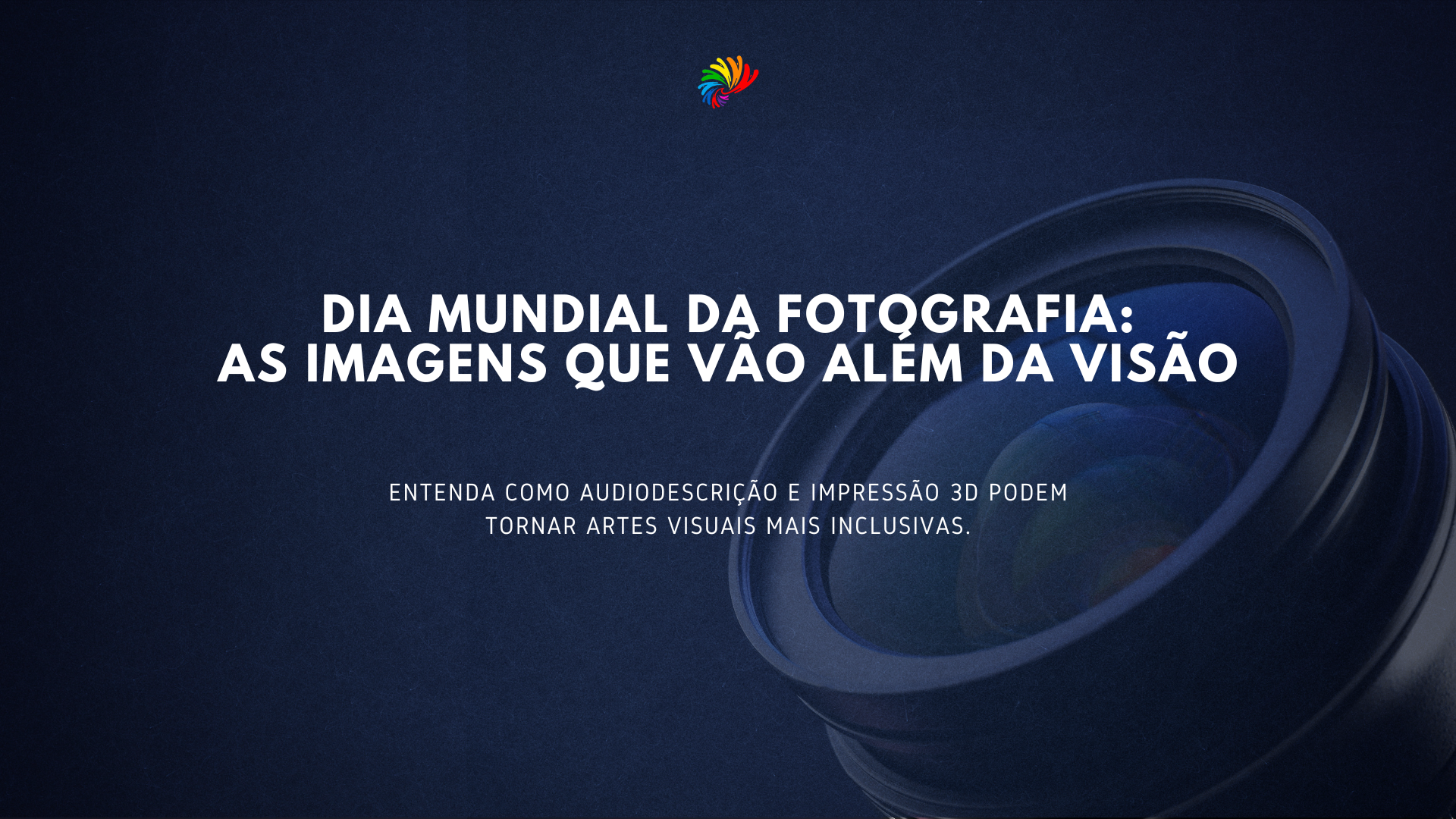 Dia Mundial da Fotografia: as imagens que vão além da visão