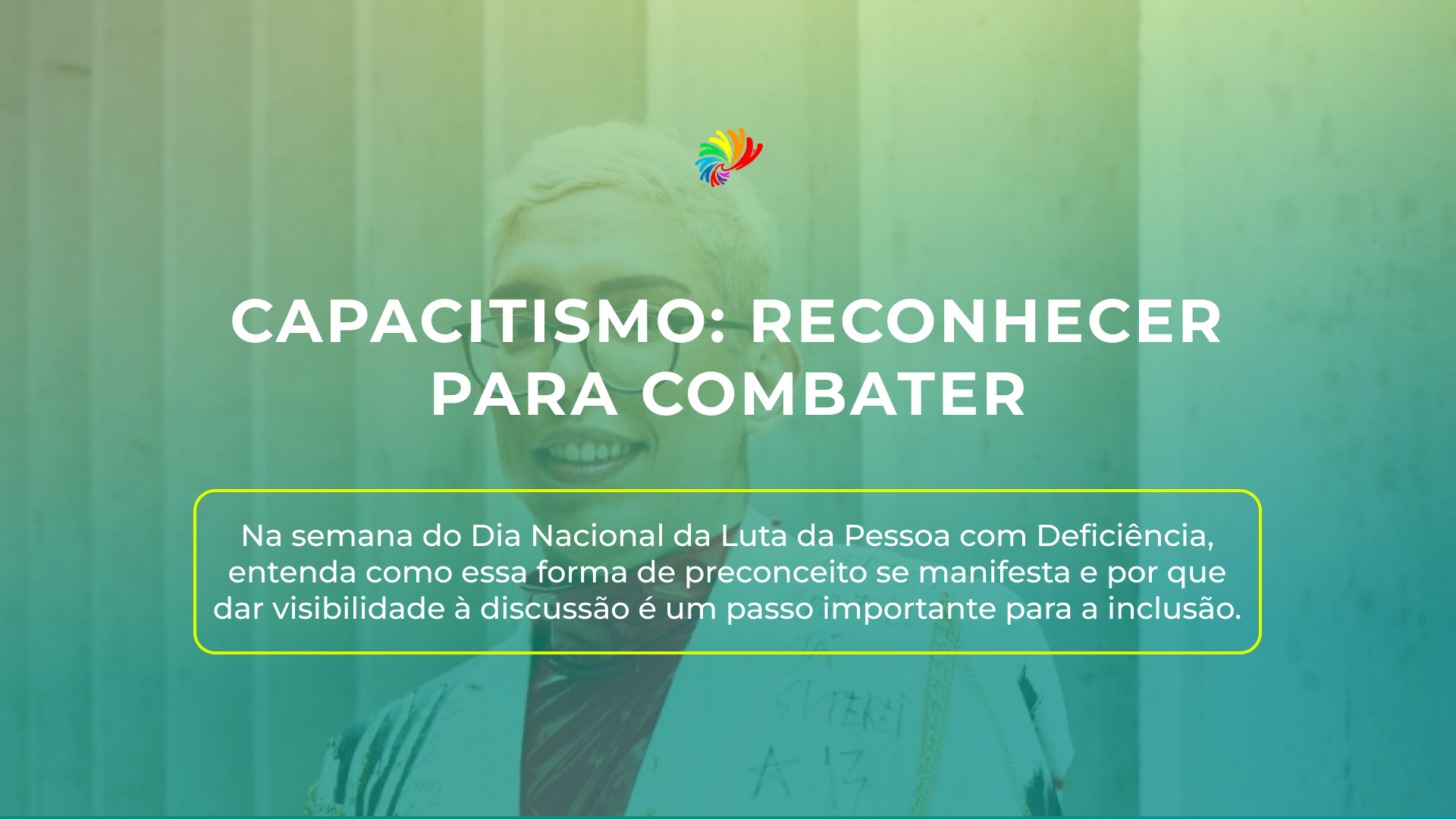 Capacitismo: reconhecer para combater
